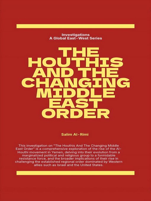 Title details for The Houthis and the Changing Middle East Order by Salim Al-Rimi - Available